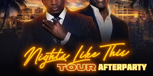 NE-YO &amp; AKON: Nights Like This Tour : AFTERPARTY 