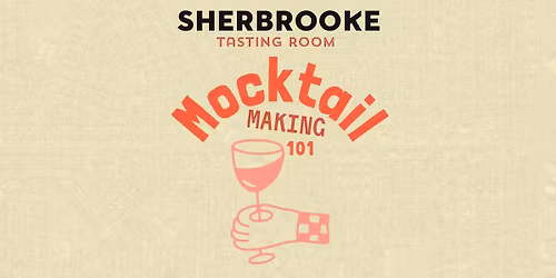 Sherbrooke Presents: Mocktail Making 101
