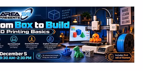 From Box to Build:  3D Printing Basics MakerClass