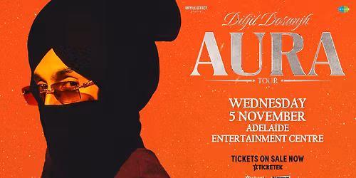 DILJIT DOSANJH | AURA TOUR [Adelaide]