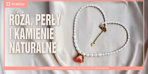 R\u00f3\u017ca, per\u0142y i kamienie naturalne | warsztaty tworzenia bi\u017cuterii