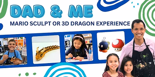 Dad & Me Mario Sculpt or 3D Dragon Experience