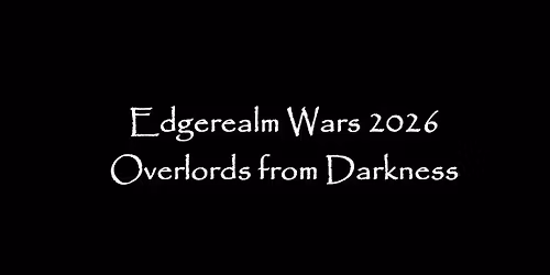 Edgerealm Wars 2026 - Overlords from Darkness