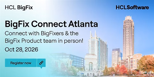 BigFix Connect - Atlanta Area User Group