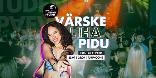 Värske Liha Pidu / Fresh Meat Party / Tartu Tudengipäevad — Tartu Turg