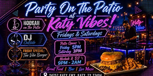 \ud83c\udf89 Party on the Patio at Katy Vibes! \ud83c\udf89