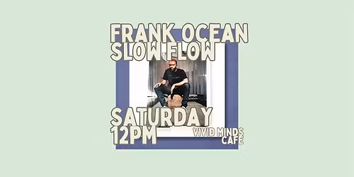 Frank Ocean Slow Flow