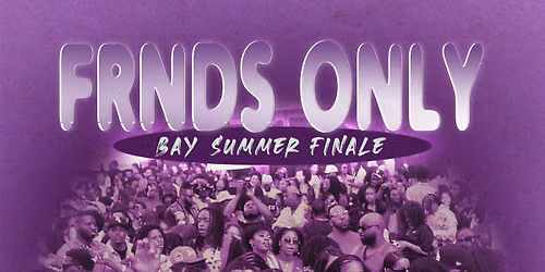 FRNDS Only: SF 2026 Summer Finale 