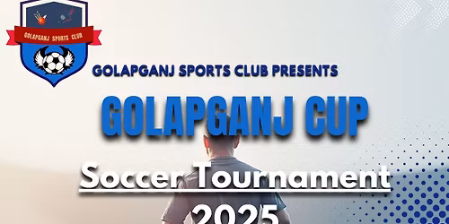Golapganj Cup Soccer Tournament 2025