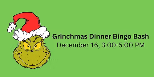 Grinchmas Dinner Bingo Bash