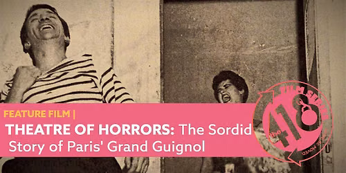 THEATRE OF HORRORS: The Sordid Story of Paris' Grand Guignol
