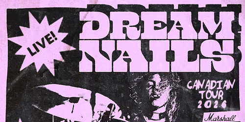 DREAM NAILS (UK) CDN TOUR