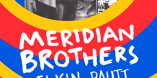 Meridian Brothers at The Regent Theater Los Angeles