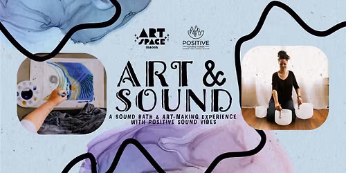Art & Sound: A Sound Bath + Art-Making Experience
