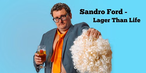 Sandro Ford - Lager Than Life