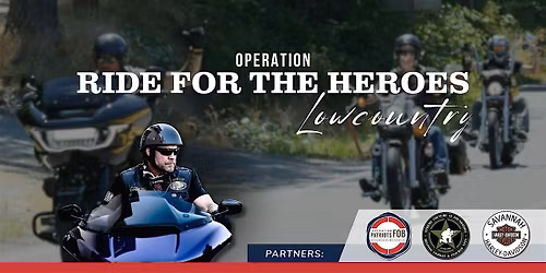 Operation: Ride for the Heroes\u2014Lowcountry (OPFOB & XCGIF)