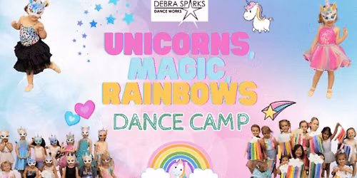 Unicorns, Magic, Rainbows Dance Camp at DSDW!