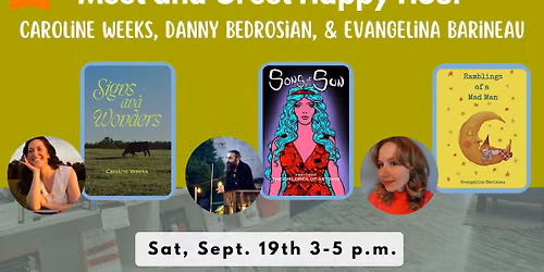 Author Meet & Greet w\/ Caroline Weeks, Danny Bedrosian, & Evangelina Barineau