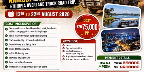 ETHIOPIAN_GRAND_ODYSSEY_OVERLAND_TRUCK_EDITION Ksh.75,000pp