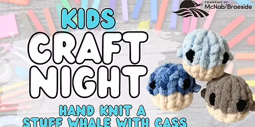 Kids Craft Night - Hand Knit A Stuff Whale