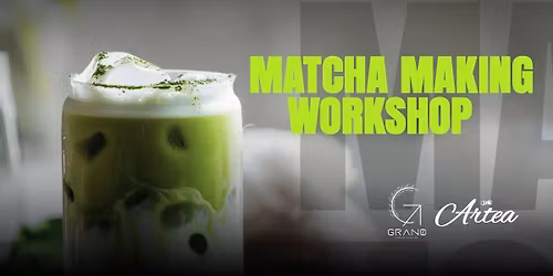 Matcha Making Workshop at Grano