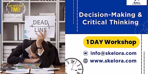 Decision-Making & Critical Thinking  1- Day Workshop in Tempe, AZ