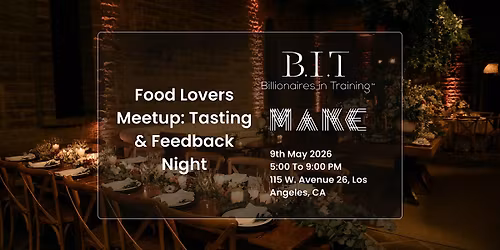 Food Lovers Meetup: Tasting & Feedback Night