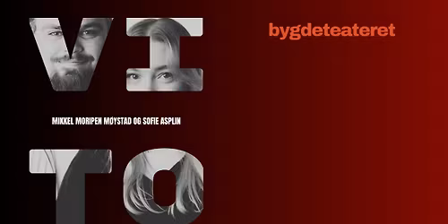 Bygdeteateret - VI TO \/\/ Br\u00f8ts\u00f8bruddet