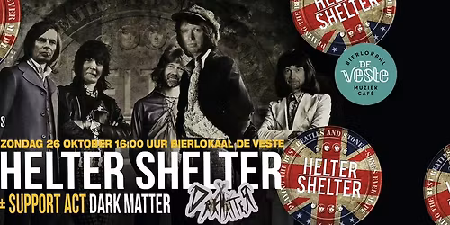 Helter Shelter in De Veste + support act DARK MATTER