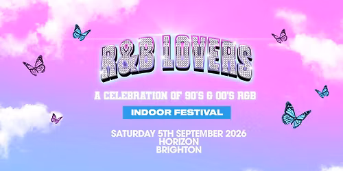 R&amp;B Lovers - Saturday 5th September - Horizon Brighton [PRE-SALE TICKETS ON SALE NOW!]