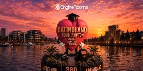 SOUTHAMPTON - LATINOLAND FRESHERS 360 EDITION