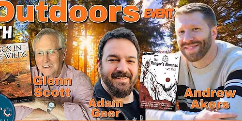 Life in the PA Wilds with Andrew Akers, Adam Geer and Glenn Scott