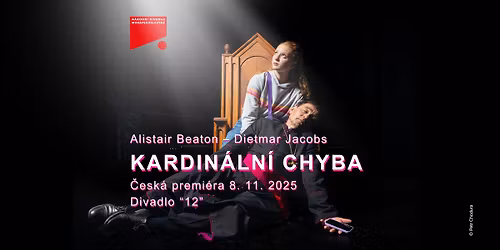 \u010cesk\u00e1 premi\u00e9ra: KARDIN\u00c1LN\u00cd CHYBA \/\/ Alistair Beaton \u2013 Dietmar Jacobs