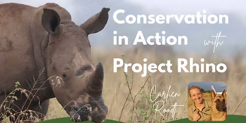 Project Rhino Conservation Presentation to be given by Carlien Roodt.