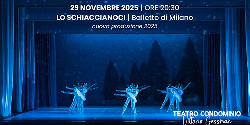 LO SCHIACCIANOCI \u2013 BALLETTO DI MILANO