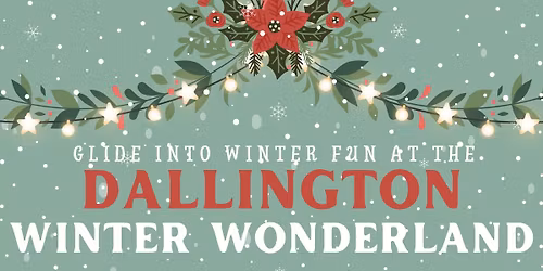 Dallington Winter Wonderland - Ice Rink & Christmas Fun