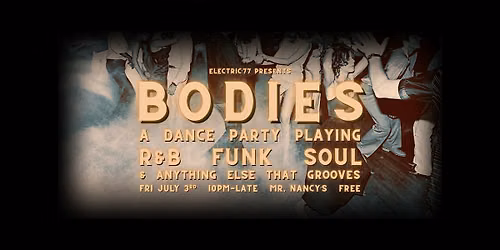 bodies: an r&b, funk + soul dance party