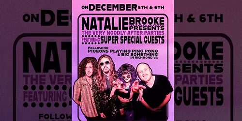 Natalie Brooke: Very Noodly After Parties Fri 12\/5 & Sat 12\/6