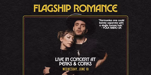 Flagship Romance Live at Perks & Corks in Providence on Wed, June 10th!
