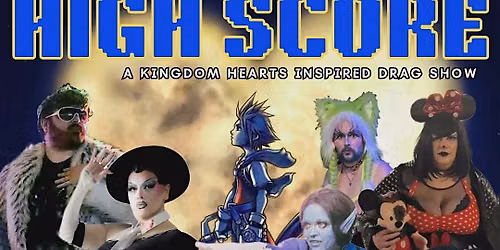 HIGH SCORE: A Kingdom Hearts Inspired Drag Show At Retro Game Bar