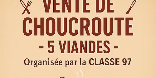 Vente de Choucroute 5 viandes par la Classe 97