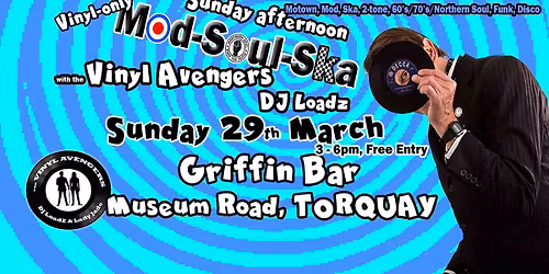Vinyl Avengers TORQUAY Sunday Soul, Ska, Sixties . . . .