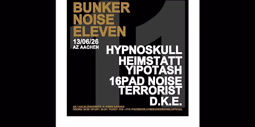 BUNKER NOISE ELEVEN — Autonomes Zentrum Aachen
