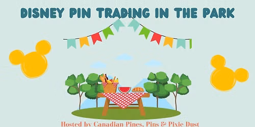 Disney Pin Trading in the Park - hosted by Canadian Pines, Pins & Pixie Dust