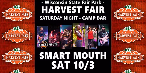 Smart Mouth at Harvest Fair Wi State Fair Park - Camp Bar Stage SAT 10\/3 7-10:45p