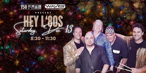 Hey L80s: Live at 158 on Main