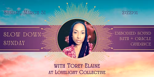 Slow Down Sunday: Embodied Sound Bath + Oracle Guidance