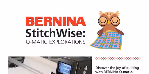 BERNINA Stitchwise: Q-matic Explorations EVENT