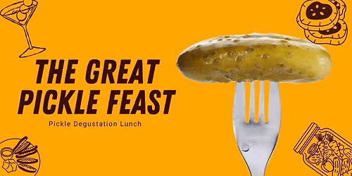 **Sold Out**The Great Pickle Feast - A Pickle Degustation Lunch