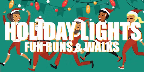 Holiday Lights Fun Runs & Walks